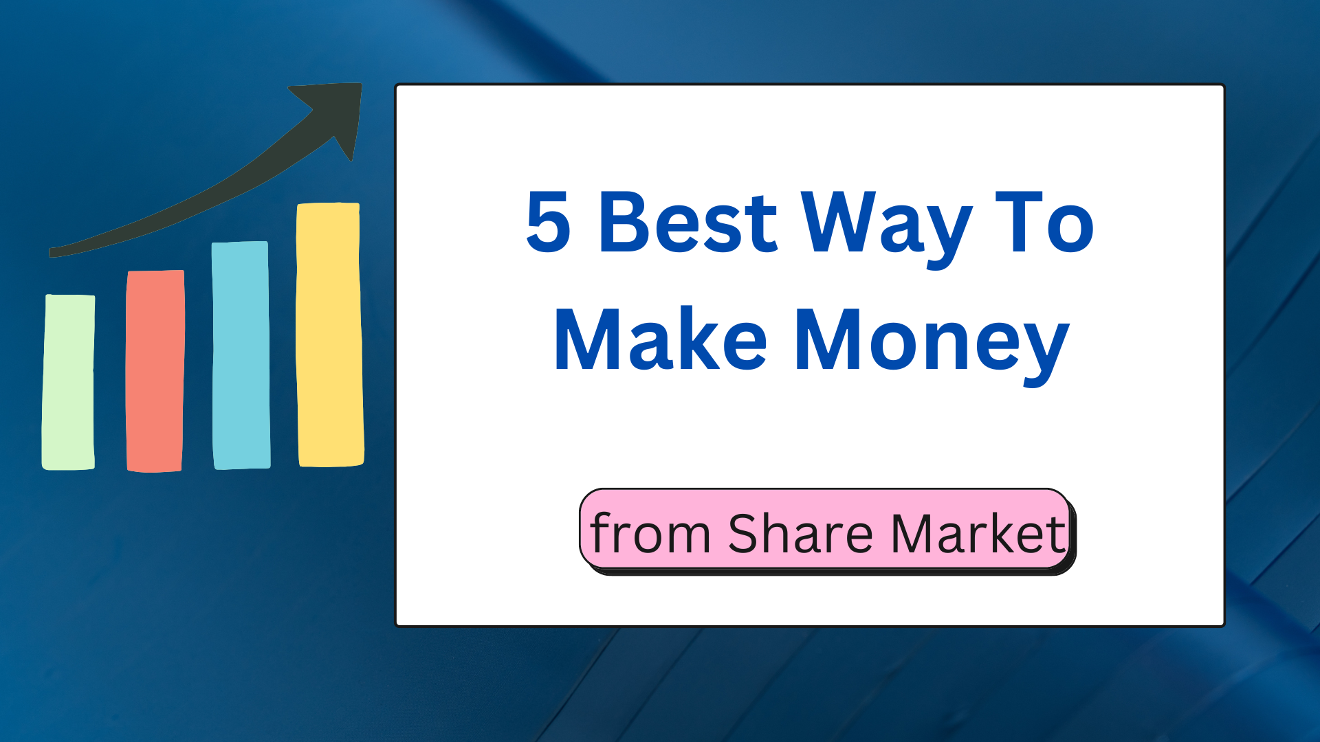 5 Best Ways To Earn Money From The Share Market 2024