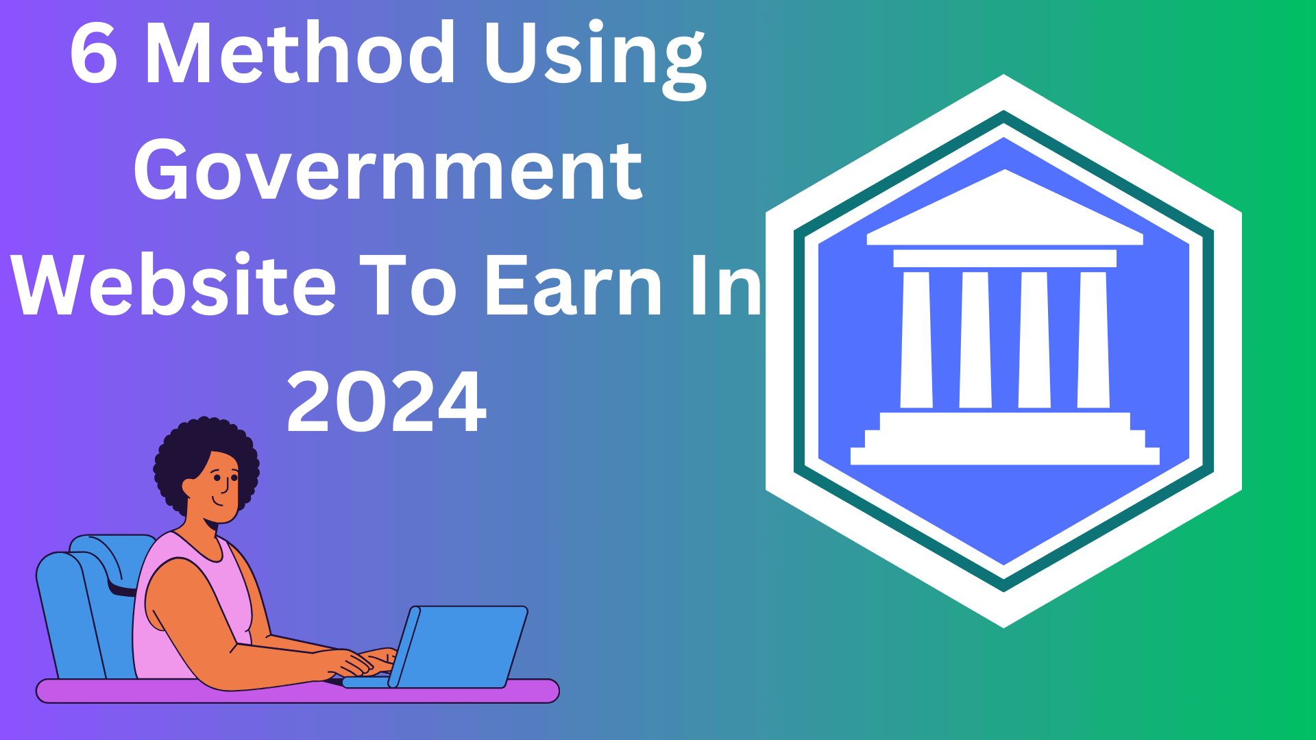 6 Method Using Government Website To Earn In 2024