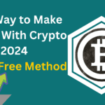 9 Best Way to Make Money With Crypto 2024