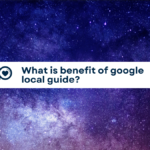 What is benefit of google local guide?
